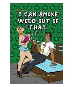 Wood Rocket I Can Smoke Weed Out of That Coloring Book
